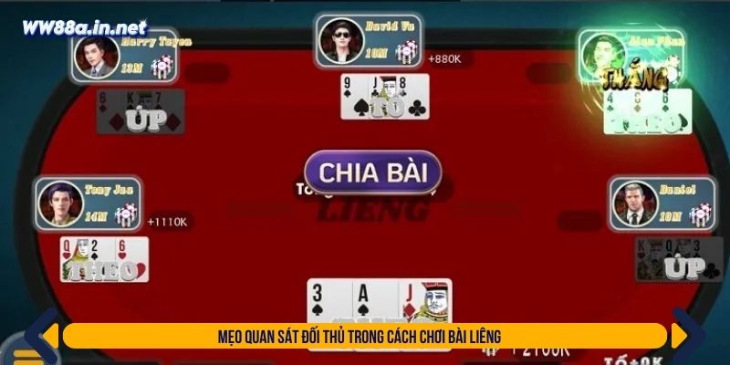 Mẹo quan sát đối thủ trong cách chơi bài liêng