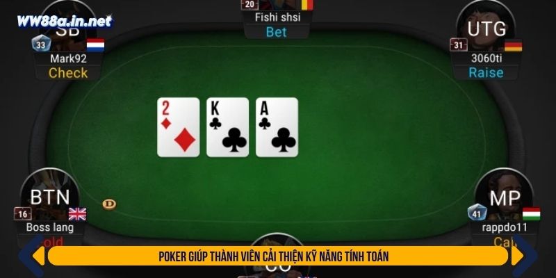 Poker giúp thành viên cải thiện kỹ năng tính toán